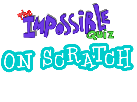 The Impossible Quiz- On Scratch!