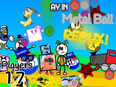AY In Metal Ball REDUX! [Remix#7 I 17 Players]
