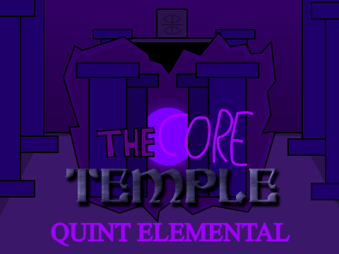 The Core Temple - Quint Elemental