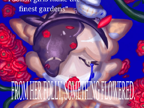 From her folly,something flowered.//OC ART