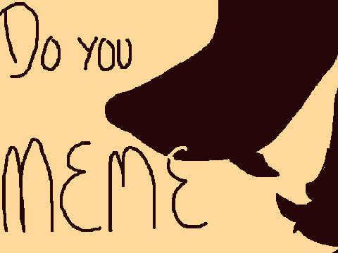 DO YOU:: meme
