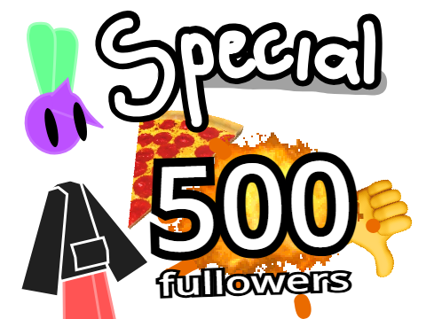 ✌️[SPECIAL] 500 Followers  #animations #all