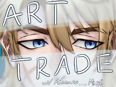 Art Trade w/Minnao_Mirai