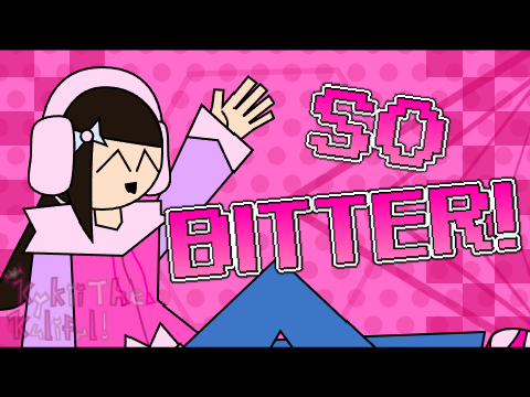 SO BITTER! - Animation Meme