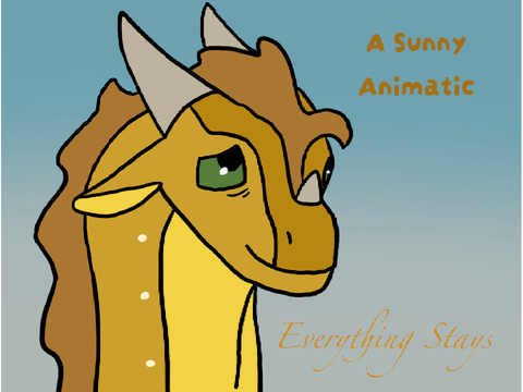 Everything Stays | Wings of Fire Sunny Animatic
