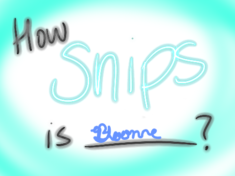 How Snips is Bloom again?