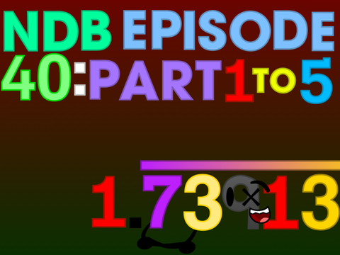 NDB Episode 40: Part 1-5