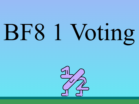 BF8 1 (Voting) [Closed]