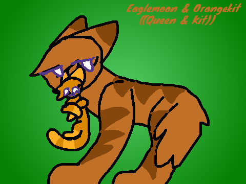 Eagle moon & Orangekit ((Queen & Kit))