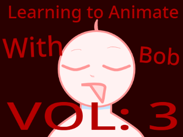 Learning To Animate With Bob |TRWIH | Animation permanently in WIP