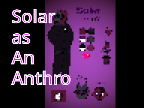 Solar as an anthro :3