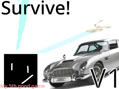 Survive!