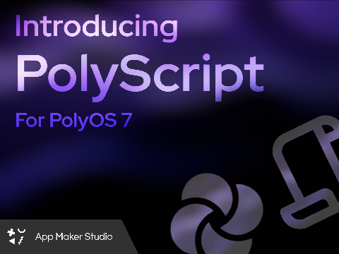 Introducing PolyScript for PolyOS 7 (again) #all #OS #OperatingSystem