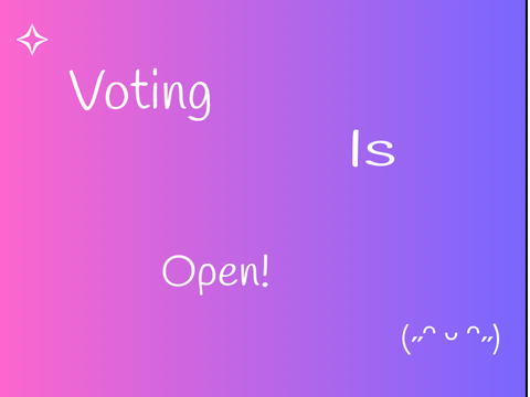 ✩‧₊˚°•*⁀➷ ♡ Voting Is Open! ♡ ✩‧₊˚°•*⁀➷