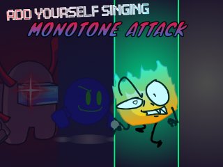 Collab singing Monotone Attack = Solar =