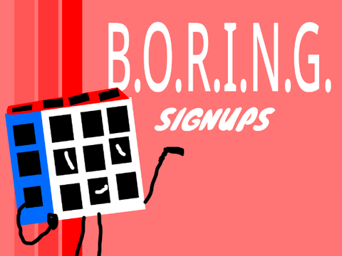 B.O.R.I.N.G. Signups remix