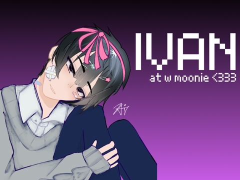 【⯎】IVAN ALNST   //  AT w moonie        ┈┈        009