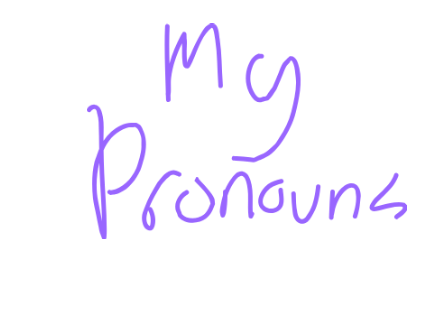 My pronouns