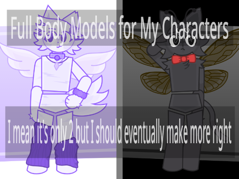 Full Body Models for My Characters (just 2 rn)