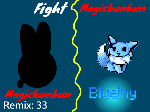 Fight Magicbunbun aka Me! (O.o)