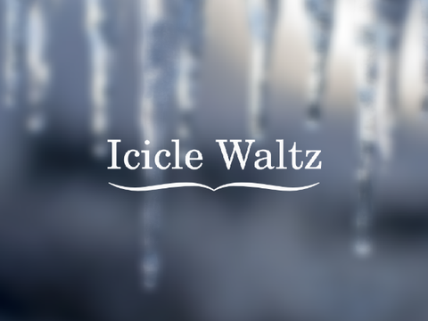 ~ Icicle Waltz ~