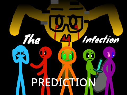 The Infection Ep. 8 (Prediction) (Unfinished)