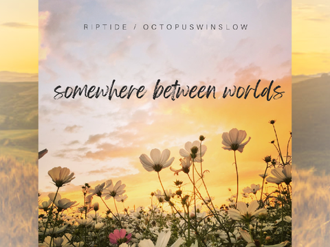 [ somewhere between worlds - Collab With @octopuswinslow ] #All #Trending #Music