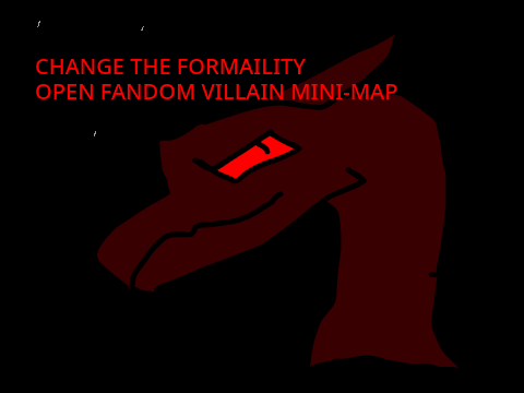CHANGE THE FORMAILITY || OPEN VILLAIN MINI-MAP