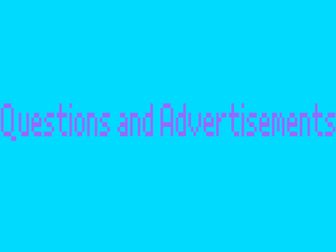 Questions and Advertisements 
