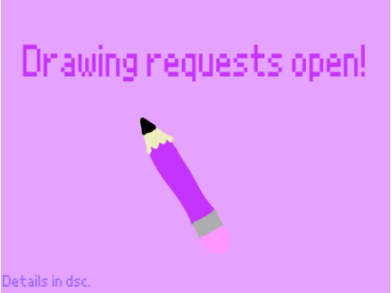Drawing requests open!