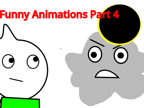 Funny Animations Part 4