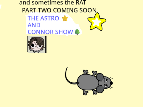 the Astro and connor show episode: ONE!!!