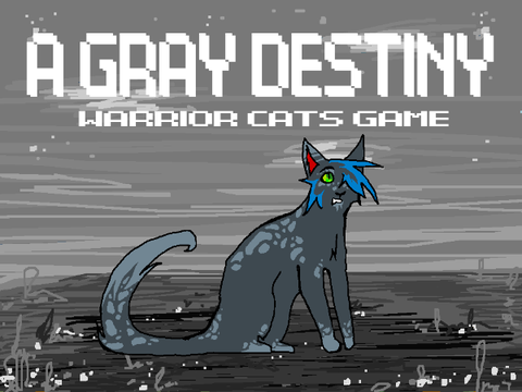 A Gray Destiny - Warriors Fangame