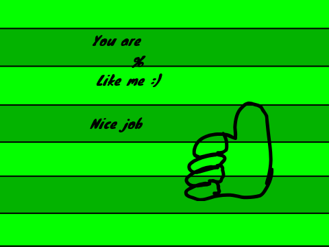 Are You Like Me? :D