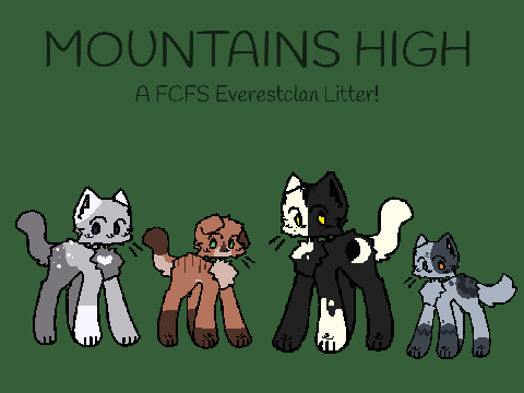 [MOUNTAINS HIGH] A fcfs Everestclan litter!