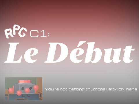 RPG C1: Le Début