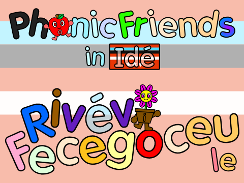 Phonicfriends in Idé: Rivévi Fecegoceu le