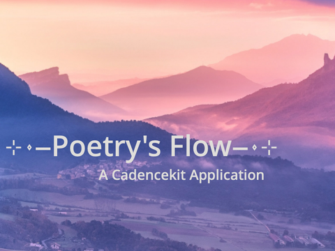 ⊹⋄−Poetry's Flow−⋄⊹ A Cadencekit Application