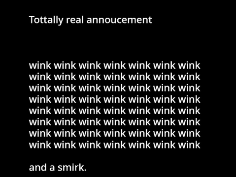 Totally Real annoucement......