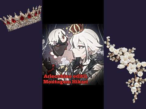 Arlecchino edit\\Montagem Hikari