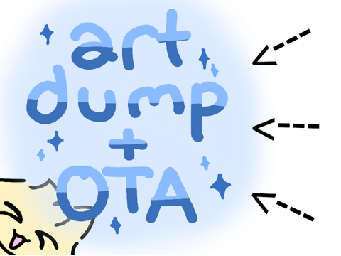 ~~~ (another) art dump + OTA ~~~