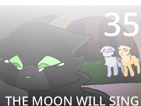 The moon will sing - PART 35