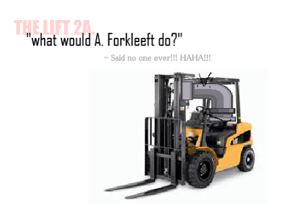 TL 2a - What Would A Forklift Do?