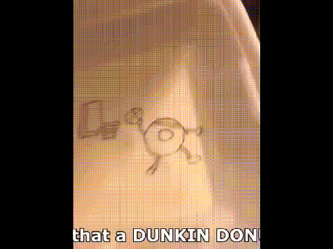 bro is that a DUNKIN DONUT
