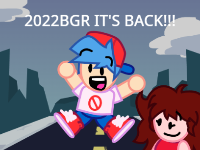 2022BGR It's BACK!!!