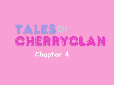 Tales of Cherryclan: Cpt 4