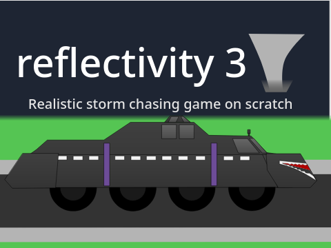 Reflectivity 3 | ⛈︎ Storm Chasing ⛛ [Beta]