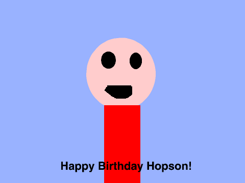 HAPPY BIRTHDAY HOPSON!!