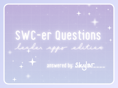 again. i was bored. skylar's swc questionnaire leader app edition!!!