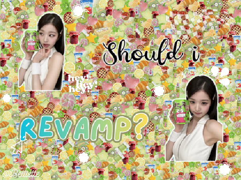 ❐ Revamp? ⌒꩜
